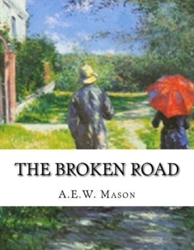 Cover for A. E. W. Mason · Broken Road (Book) (2016)
