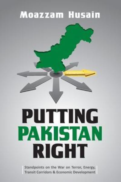 Cover for Moazzam Husain · Putting Pakistan Right (Paperback Book) (2016)