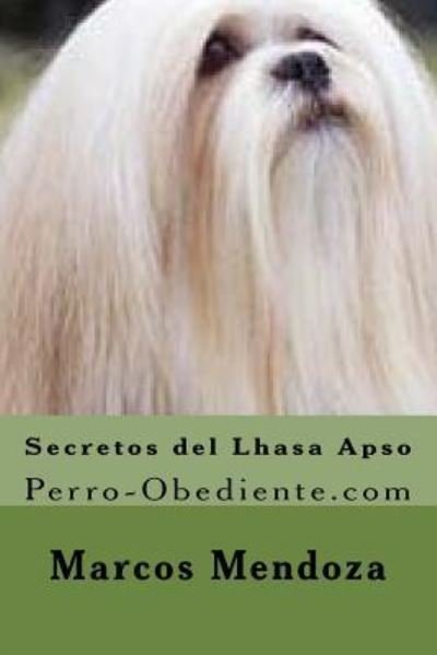 Cover for Marcos Mendoza · Secretos del Lhasa Apso (Pocketbok) (2016)