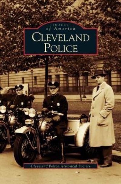 Cleveland Police - Cleveland Police Historical Society - Livros - Arcadia Publishing Library Editions - 9781531619251 - 10 de agosto de 2005