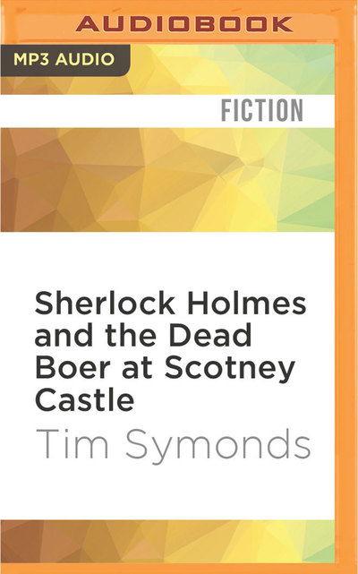 Cover for Simon Shepherd · Sherlock Holmes and the Dead Boer at Scotney Castle (CD) (2016)