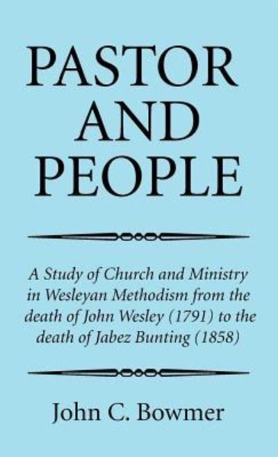 Cover for John C. Bowmer · Pastor and People (Hardcover Book) (2017)