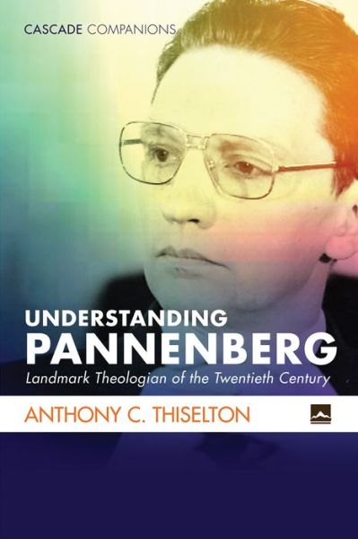 Cover for Anthony C. Thiselton · Understanding Pannenberg (Book) (2018)