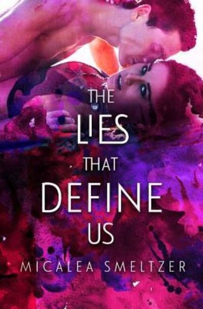Cover for Micalea Smeltzer · The Lies That Define Us (Paperback Book) (2016)