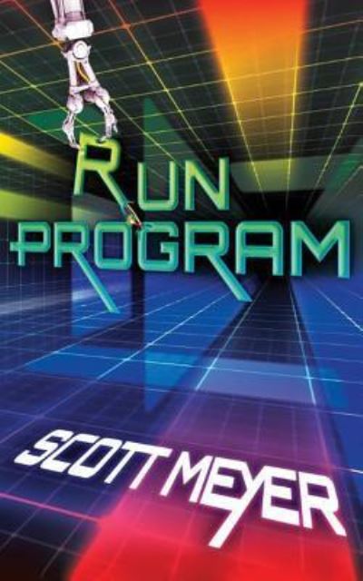 Cover for Scott Meyer · Run Program (Book) (2017)