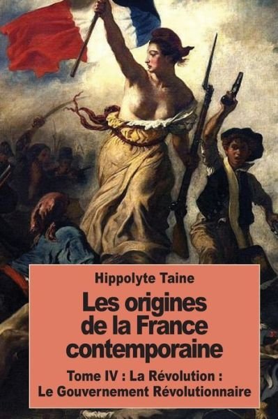 Cover for Hippolyte Taine · Les origines de la France contemporaine (Paperback Book) (2016)
