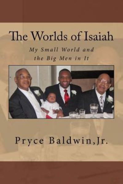 Cover for Pryce Baldwin Jr · The Worlds of Isaiah (Taschenbuch) (2016)