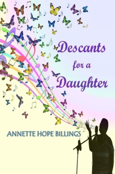 Cover for Annette Hope Billings · Descants for a Daughter (Paperback Book) (2016)