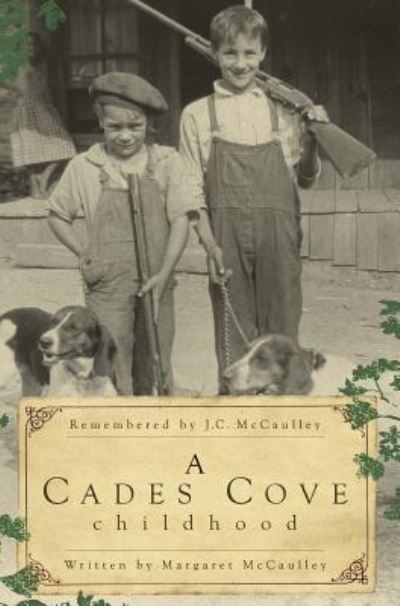 Cover for Margaret McCaulley · A Cades Cove Childhood (Hardcover Book) (2008)