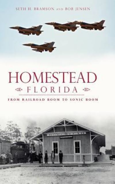 Cover for Seth H Bramson · Homestead, Florida (Gebundenes Buch) (2013)