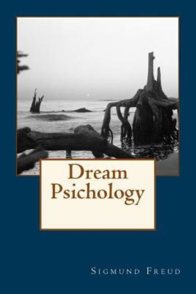 Cover for Sigmund Freud · Dream Psichology (Pocketbok) (2016)