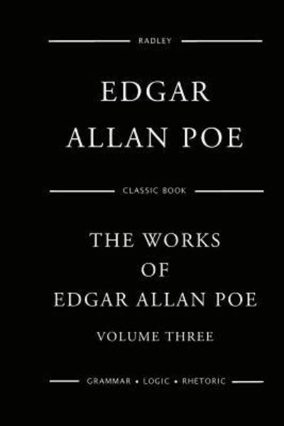 Cover for Edgar Allan Poe · The Works Of Edgar Allan Poe - Volume Three (Paperback Bog) (2016)
