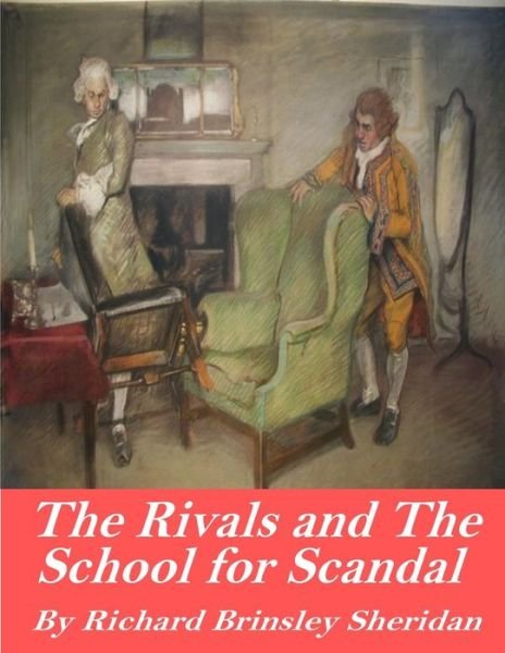 Cover for Richard Brinsley Sheridan · The Rivals and The School for Scandal (Taschenbuch) (2016)