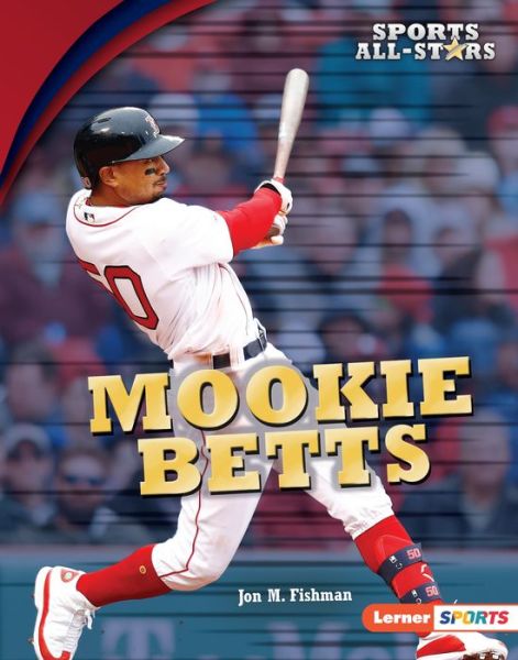 Cover for Jon M. Fishman · Mookie Betts (Book) (2020)