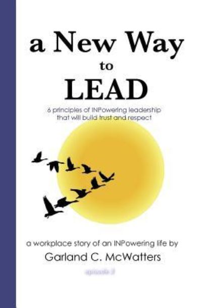 Cover for Garland C McWatters · A New Way to Lead (Paperback Book) (2017)