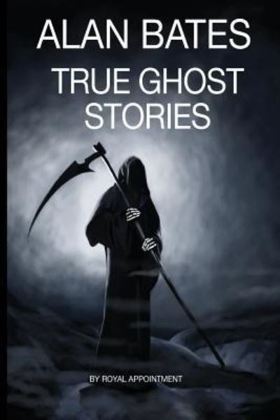 Cover for Alan Bates · True Ghost Stories (Paperback Book) (2017)