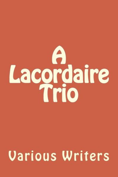 Cover for Various Writers · A Lacordaire Trio (Paperback Book) (2017)