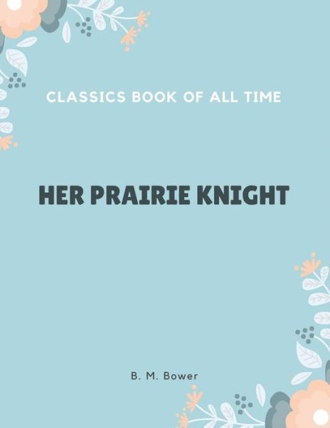 Cover for B M Bower · Her Prairie Knight (Paperback Book) (2017)