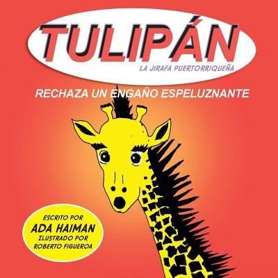Cover for Ada Haiman · Tulipan la jirafa puertorriquena (Pocketbok) (2017)