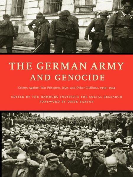 Cover for Hamburg Institute For Social Research · The German Army And Genocide: Crimes Against War Prisoners, Jews, and Other Civilians 1939 - 1944 (Pocketbok) (1999)