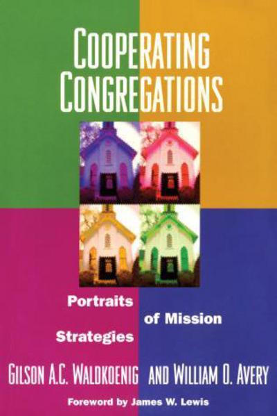 Cooperating Congregations: Portraits of Mission Strategies - Gilson Waldkoenig - Books - Alban Institute, Inc - 9781566992251 - February 1, 2000