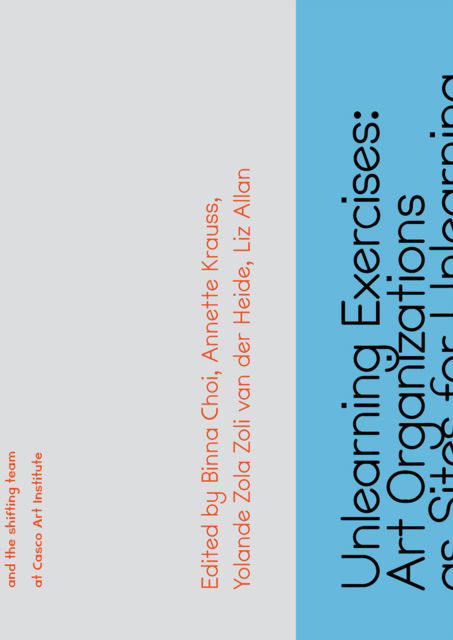 Cover for Unlearning Exercises: Art Organizations as Sites for Unlearn (Paperback Book) (2025)