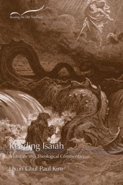 Cover for Hyun Chul Paul Kim · Reading Isaiah A Literary and Theological Commentary (Pocketbok) (2016)