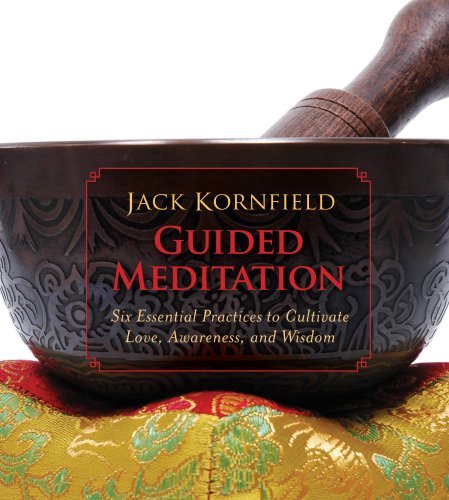 Cover for Jack Kornfield · Guided Meditation: Six Essential Practices to Cultivate Love, Awareness, and Wisdom (Lydbok (CD)) [Unabridged edition] (2007)