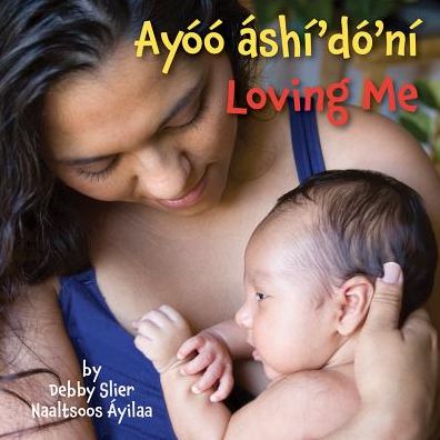 Cover for Star Bright Books · Loving Me (Navajo / English) (Board book) (2015)