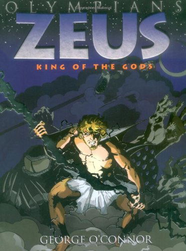 Cover for George O'connor · Zeus: King of the Gods (Olympians) (Inbunden Bok) (2010)