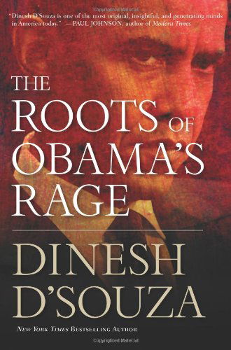 Cover for Dinesh D'Souza · The Roots of Obama's Rage (Innbunden bok) [First edition] (2010)