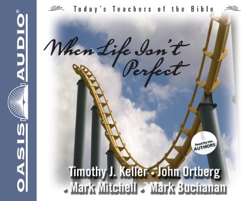 Cover for Mark Buchanan · When Life Isn't Perfect (Today's Teachers of the Bible) (Lydbog (CD)) [Unabridged, Christianity Today edition] (2011)