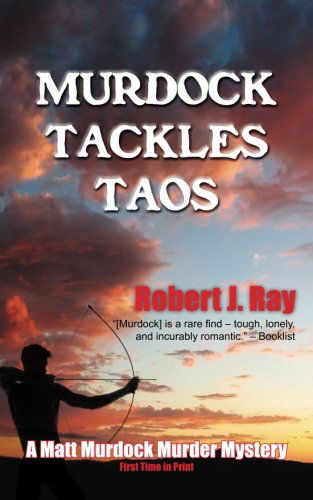 Cover for Robert J. Ray · Murdock Tackles Taos (Matt Murdock Murder Mystery) (Paperback Book) (2013)