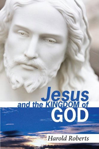 Cover for Harold Roberts · Jesus and the Kingdom of God: (Paperback Book) (2009)
