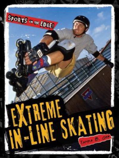 Cover for Tamra Orr · Extreme in-line skating (Book) (2012)