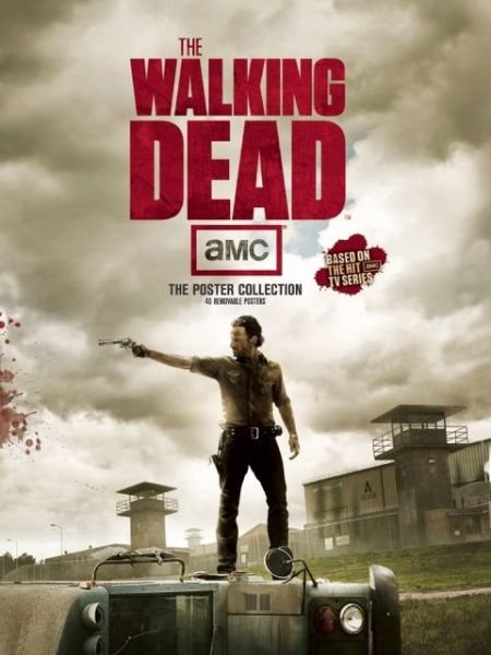 The Walking Dead Poster Collection: The Poster Collection - Amc - Livros - Insight Editions - 9781608872251 - 11 de junho de 2013