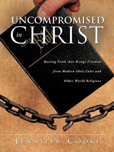 Cover for Jennifer Cooke · Uncompromised in Christ (Paperback Book) (2010)