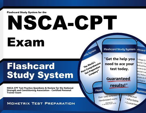 Cover for Nsca-cpt Exam Secrets Test Prep Team · Flashcard Study System for the Nsca-cpt Exam: Nsca-cpt Test Practice Questions &amp; Review for the National Strength and Conditioning Association - Certified Personal Trainer Exam (Cards) (Paperback Book) [Flc Crds edition] (2023)