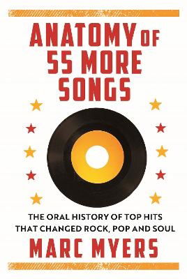 Cover for Marc Myers · Anatomy of 55 Hit Songs: The Top Singles That Changed Rock, R&amp;B and Soul (Paperback Book) [Main edition] (2023)