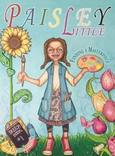 Cover for Deb Grizzle · Paisley Little: Finding a Masterpiece - Little Artist (Hardcover Book) [Hardback edition] (2018)