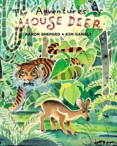 Cover for Aaron Shepard · The Adventures of Mouse Deer: Favorite Folk Tales of Southeast Asia (Taschenbuch) (2017)