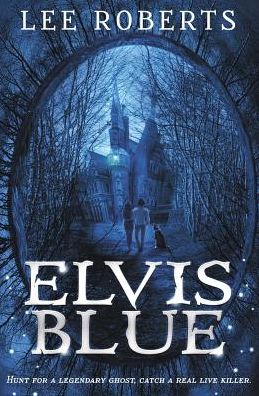 Cover for Lee Roberts · Elvis Blue (Paperback Book) (2019)