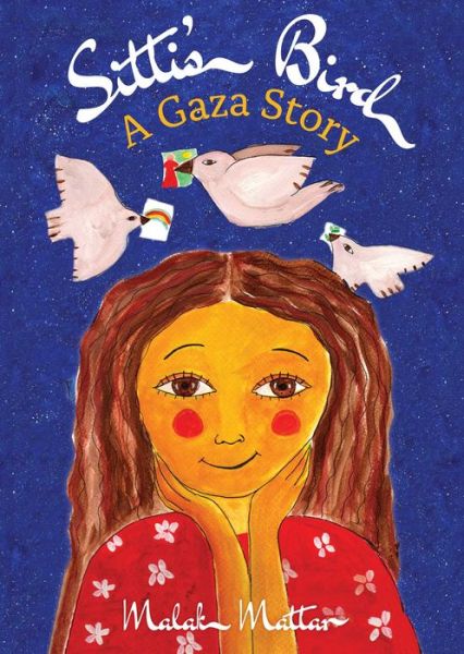 Cover for Malak Mattar · Sitti's Bird: A Gaza Story (Hardcover Book) (2022)