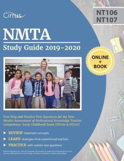 Cover for Cirrus Teacher Certification Prep Team · NMTA Study Guide 2019-2020: Test Prep and Practice Test Questions for the New Mexico Assessment of Professional Knowledge Teacher Competency - Early Childhood Exam (NT106 &amp; NT107) (Pocketbok) (2018)