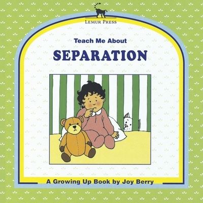 Cover for Joy Berry · Teach Me about Separation (Book) (2020)