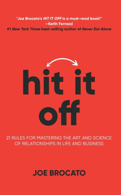 Cover for Joe Brocato · Hit It Off: 21 Rules for Mastering the Art and Science of Relationships In Life and Business (Hardcover Book) [New edition] (2023)