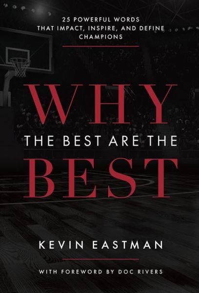 Cover for Kevin Eastman · Why The Best Are The Best (Hardcover Book) (2018)