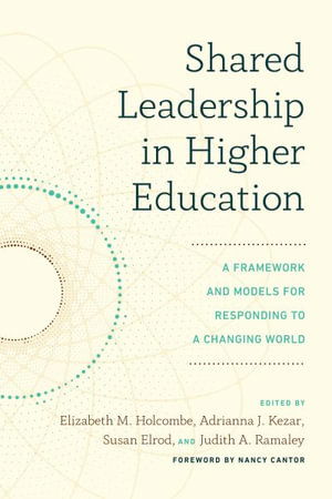 Cover for Nancy Cantor · Shared Leadership in Higher Education: A Framework and Models for Responding to a Changing World (Paperback Book) (2021)