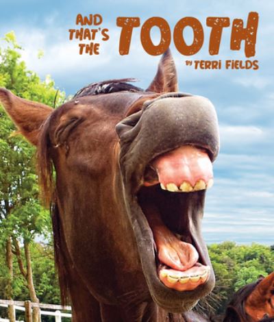 Cover for Terri Fields · And That's the Tooth (Paperback Book) (2020)