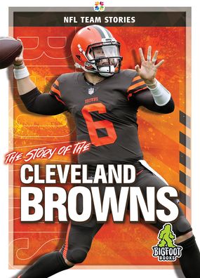 Cover for Diane Bailey · The Story of the Cleveland Browns - NFL Team Stories (Hardcover Book) (2021)